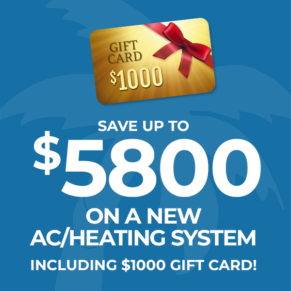 Save up to $5800 on a New AC/Heating System