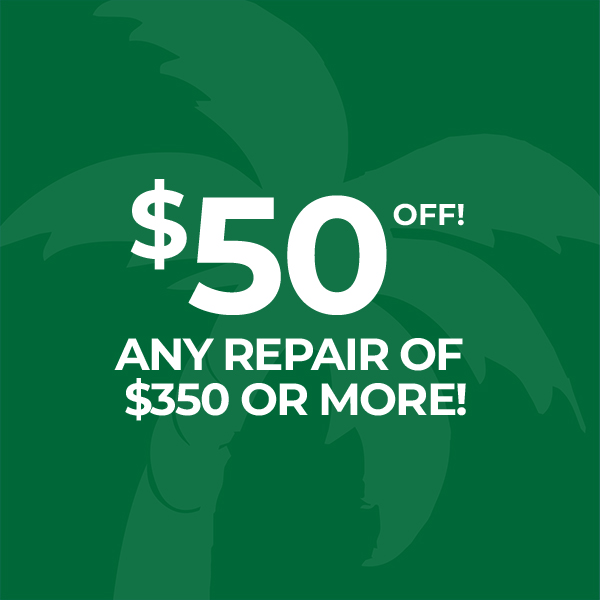 $50 Off Any repair of $350 or more!
