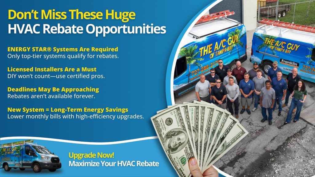 This is an image of a group of technicians from the AC guy of Tampa Bay. The headline reads. Don't miss these huge HVAC rebate opportunities.